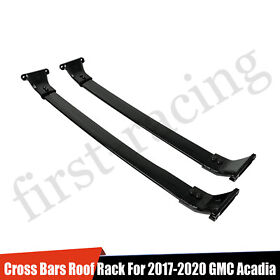 Rk54224 Cargo Luggage Top Roof Rack Rail Cross Bars For 17-20 Gmc Acadia Factory Style