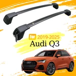 Aluminium Luggage Racks For Audi Q3 2019-2025 Roof Cross Bars Anti-theft. Fixed Price $89.00.