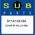 Subaru Cover Rf Ril Ay Rrh 91141XA18A, New Genuine Oem Part. Fixed Price $58.19.