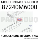 87240M6000 Genuine Hyundai / Kia Mouldingassy-roofr. Fixed Price $19.75.