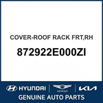 2004-2006 Hyundai Tucson Cover-roof Rack Frt Oem New 872922E000ZI. Fixed Price $99.12.