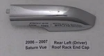 2006 Saturn Vue Roof Rack Luggage Rear Left Chrome End Cap Cover Trim 2007 Oem. Fixed Price $23.95.