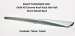 New 15 To 20 Escalade Yukon Right Passenger Roof Rack Luggage Side Rail Chrome. Fixed Price $184.00.
