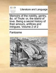 Memoirs Of The Nobility, Gentry, &c. Thule: Or, Island Love. Being. Fixed Price $45.38.