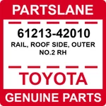 61213-42010 Toyota Oem Genuine Rail, Roof Side, Outer NO.2 Rh. Fixed Price $112.15.