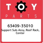 63409-35010 Toyota Support Sub-assy, Roof Rack, Center 6340935010, New Genuine. Fixed Price $512.45.