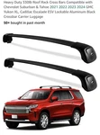 Heavy Duty 330LB Roof Rack Cross Bars Compatible With Chevrolet Suburban & Tahoe. Fixed Price $78.00.
