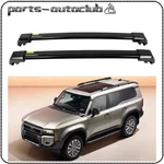 Roof Rack Set For Toyota Land Cruiser Prado J250 2024 Aluminum Cross Bar. Fixed Price $139.99.